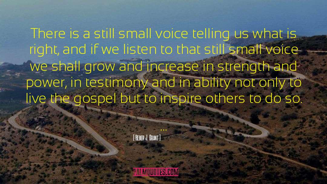 Still Small Voice quotes by Heber J. Grant