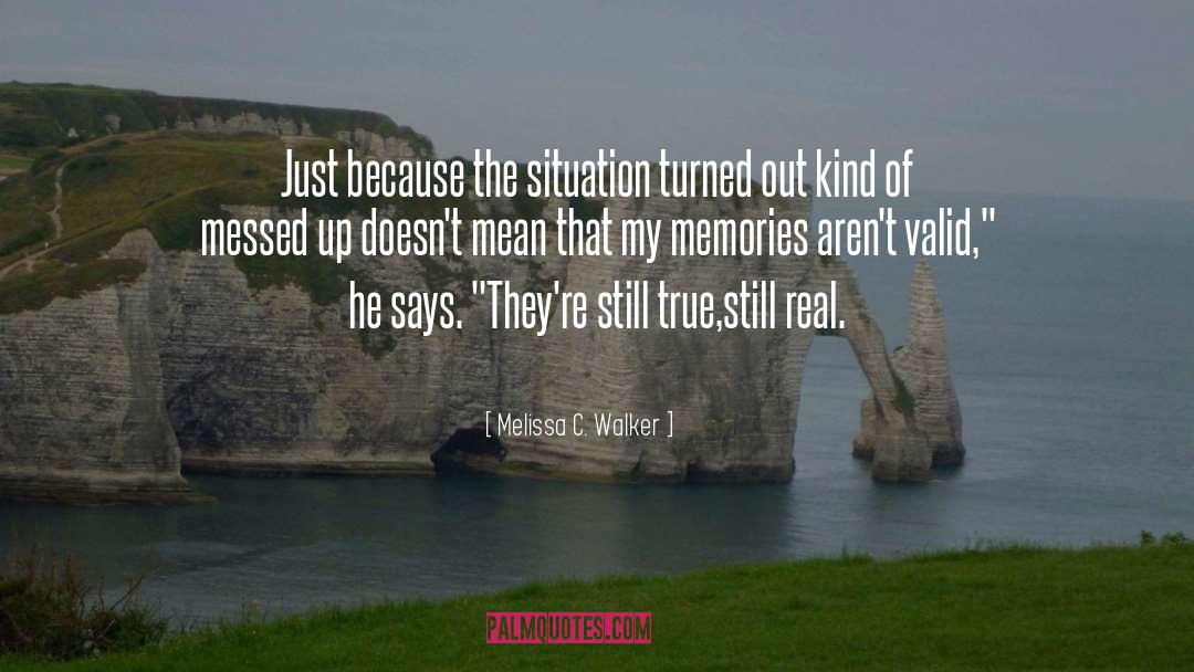 Still True quotes by Melissa C. Walker