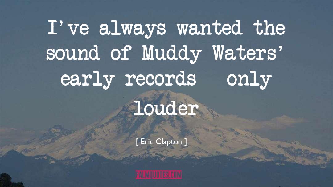 Still Waters quotes by Eric Clapton