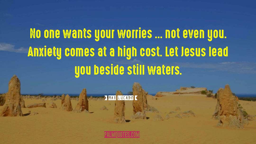 Still Waters quotes by Max Lucado