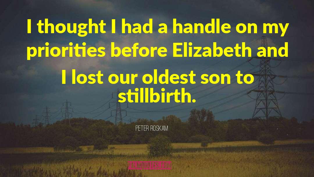 Stillbirth quotes by Peter Roskam