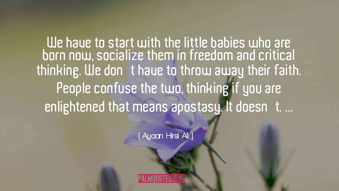 Stillborn Babies quotes by Ayaan Hirsi Ali