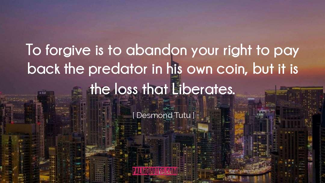 Stiller Predator quotes by Desmond Tutu