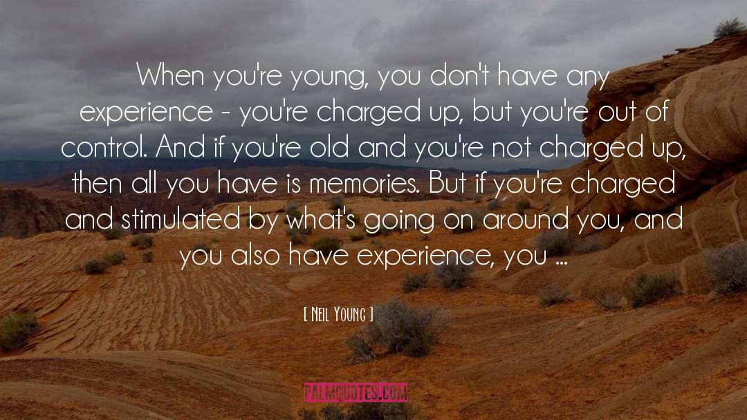 Stimulated quotes by Neil Young