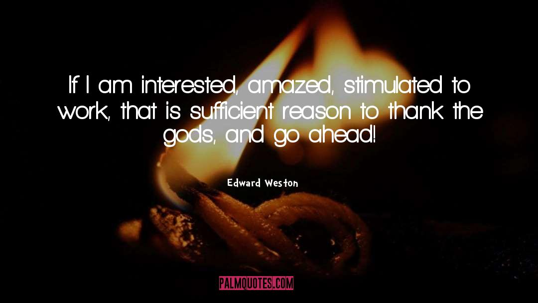 Stimulated quotes by Edward Weston