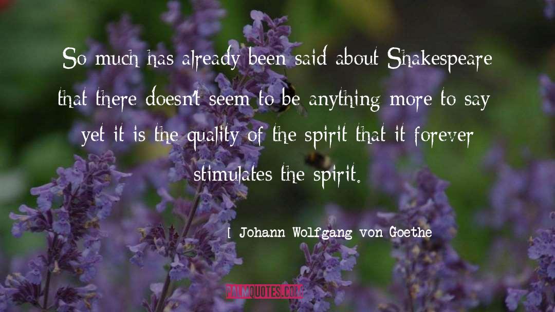 Stimulates quotes by Johann Wolfgang Von Goethe