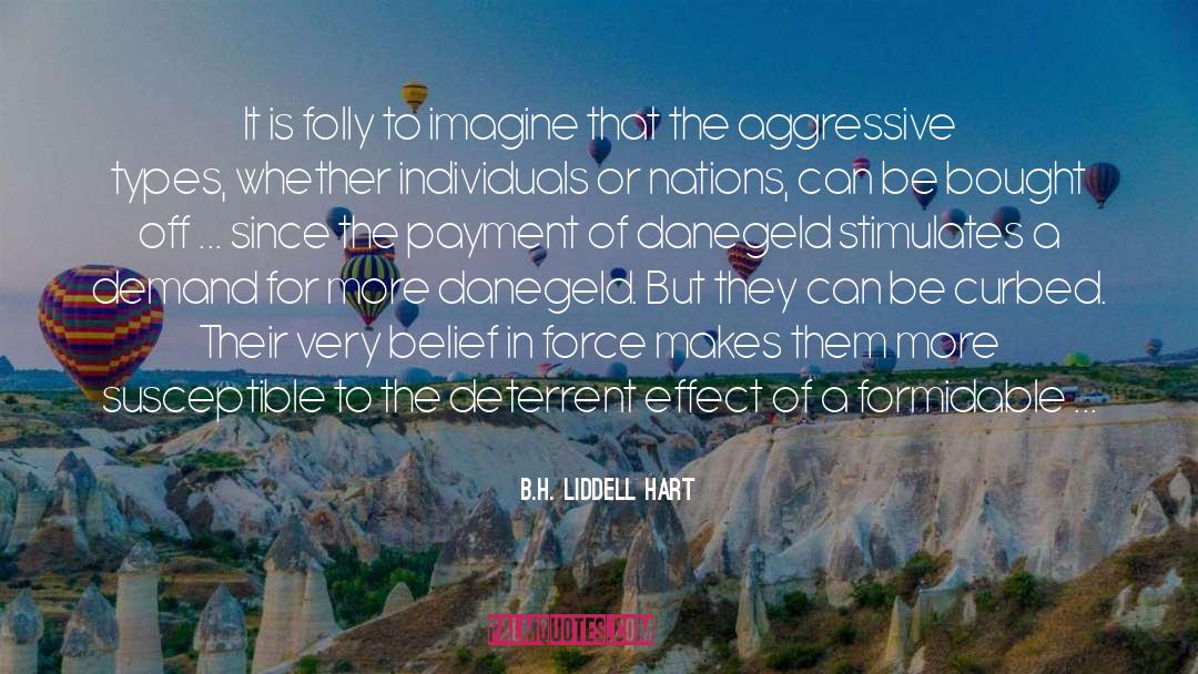 Stimulates quotes by B.H. Liddell Hart
