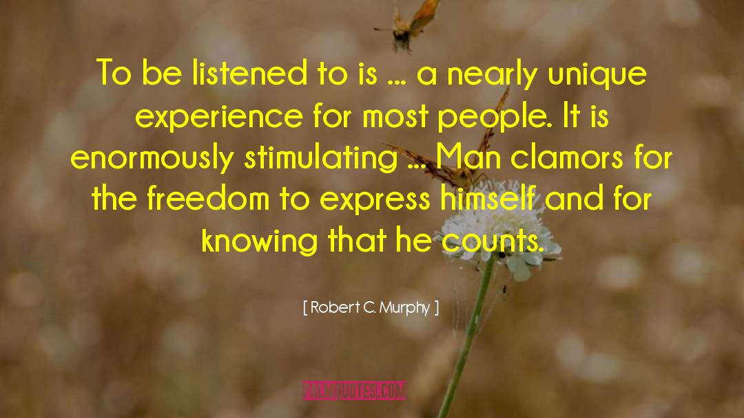 Stimulating quotes by Robert C. Murphy