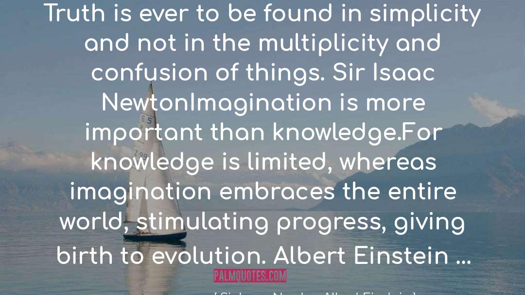 Stimulating quotes by Sir Isaac Newton Albert Einstein