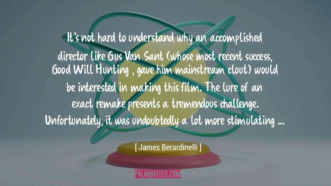 Stimulating quotes by James Berardinelli