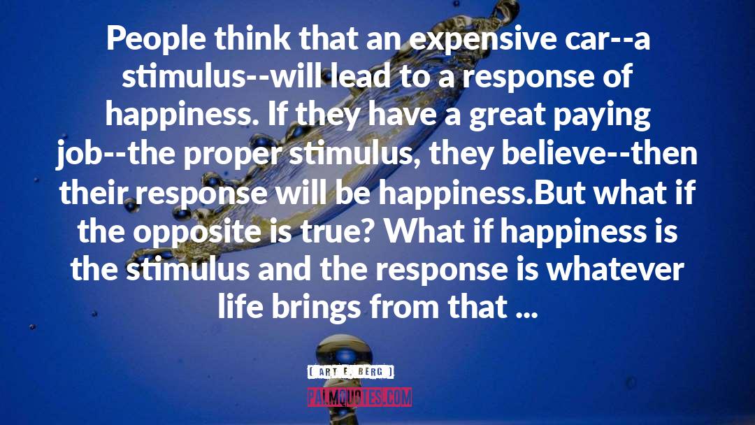 Stimulus quotes by Art E. Berg