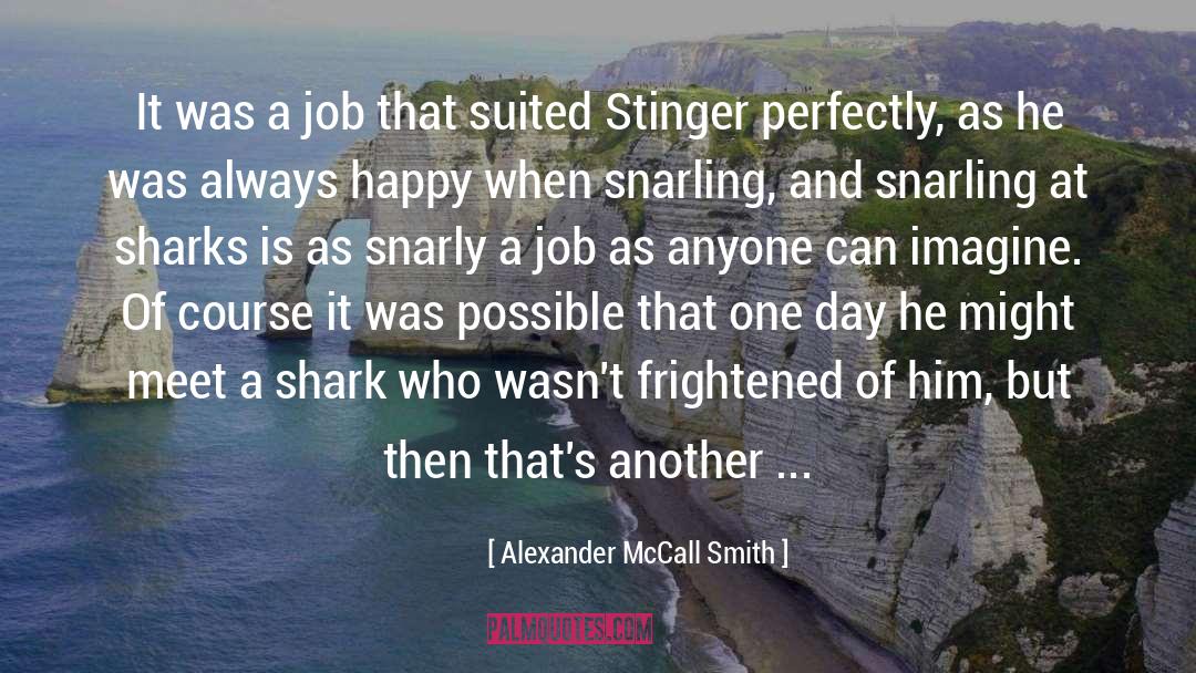 Stinger quotes by Alexander McCall Smith