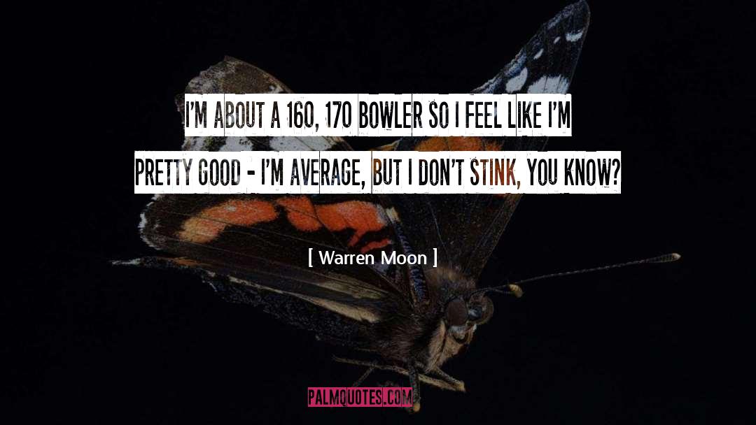 Stink quotes by Warren Moon