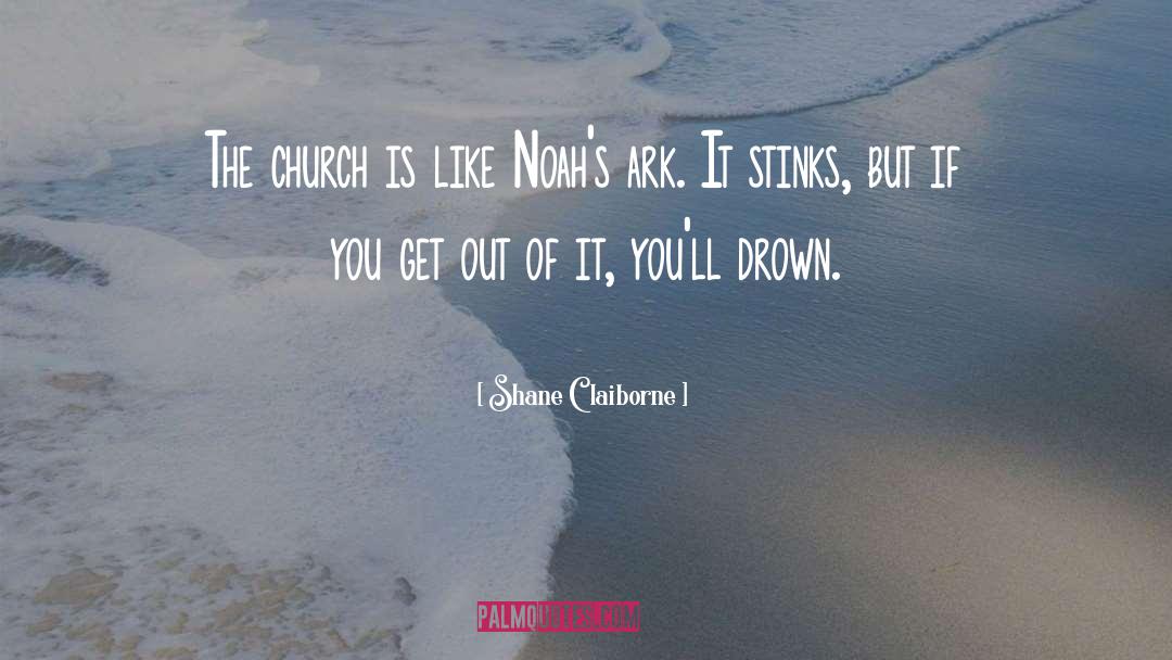 Stinks quotes by Shane Claiborne