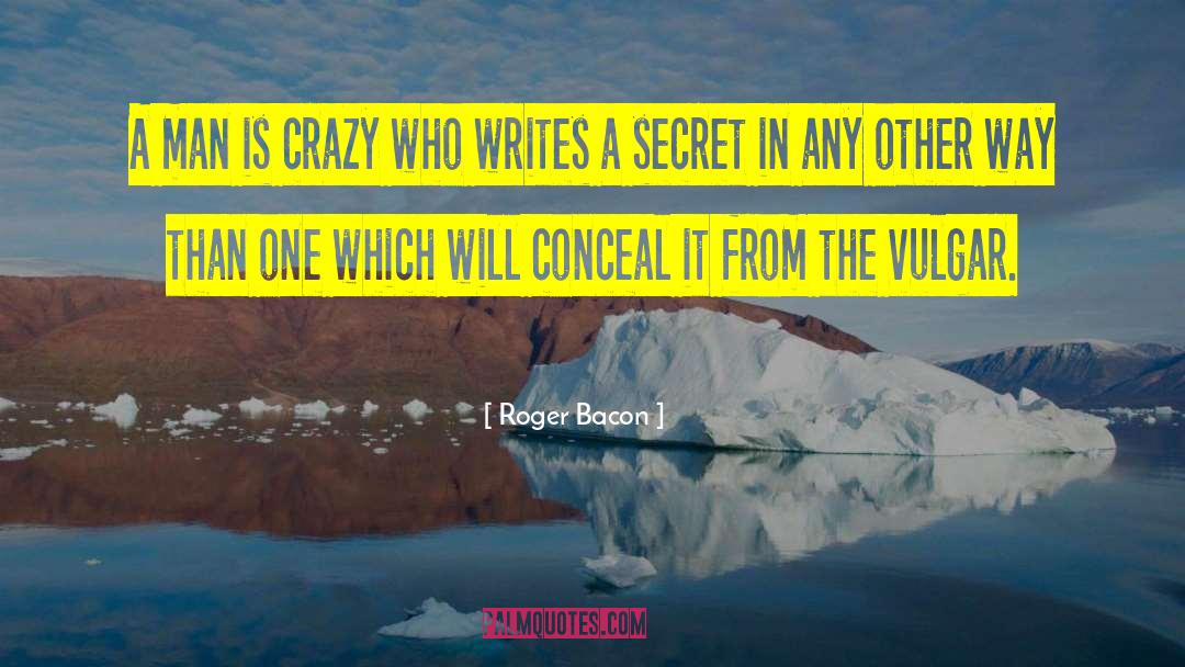 Stir Crazy quotes by Roger Bacon