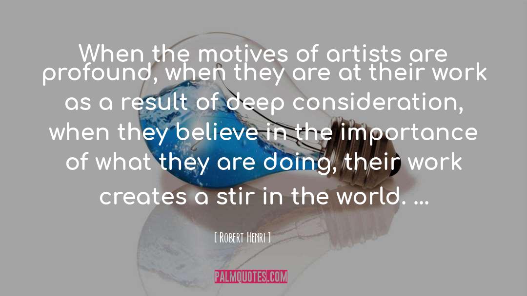 Stir quotes by Robert Henri