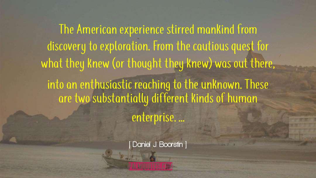 Stirred Up quotes by Daniel J. Boorstin