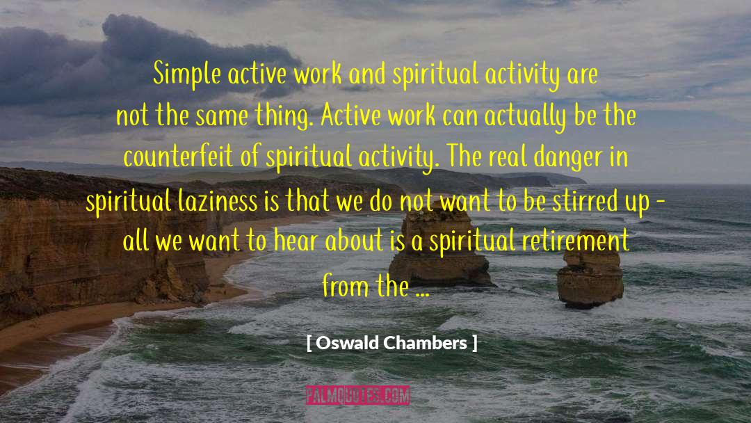 Stirred Up quotes by Oswald Chambers