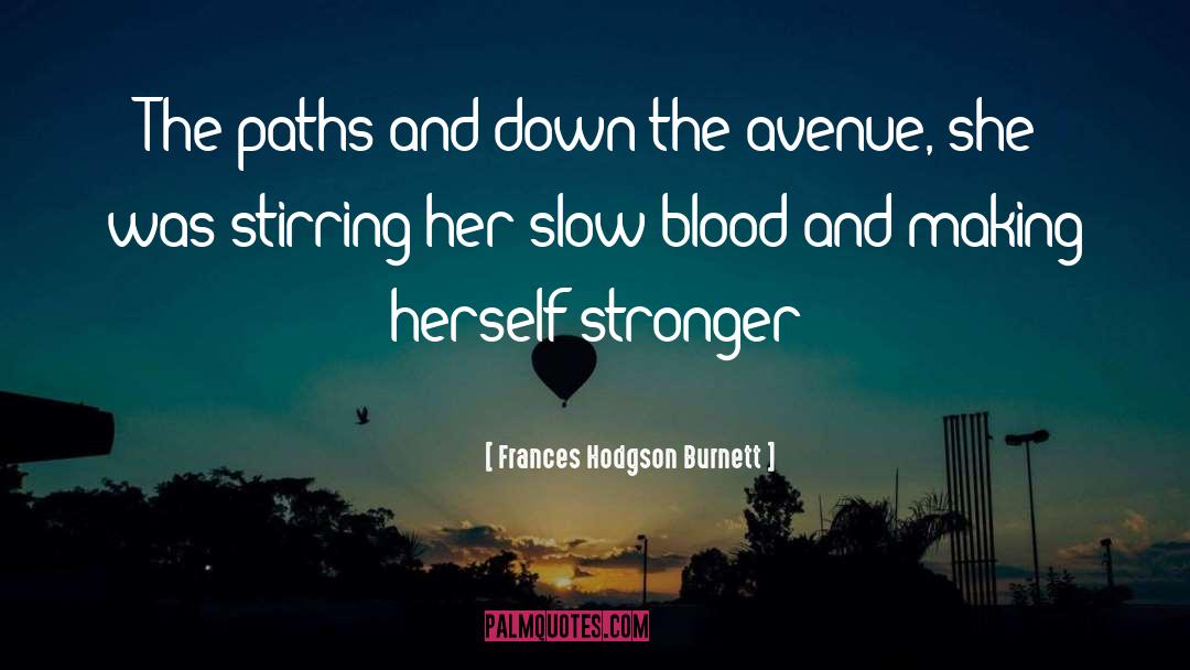 Stirring quotes by Frances Hodgson Burnett