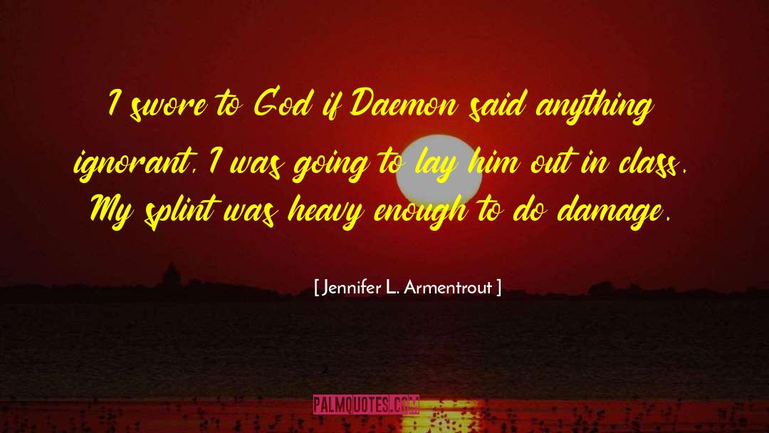 Stirrup Splint quotes by Jennifer L. Armentrout