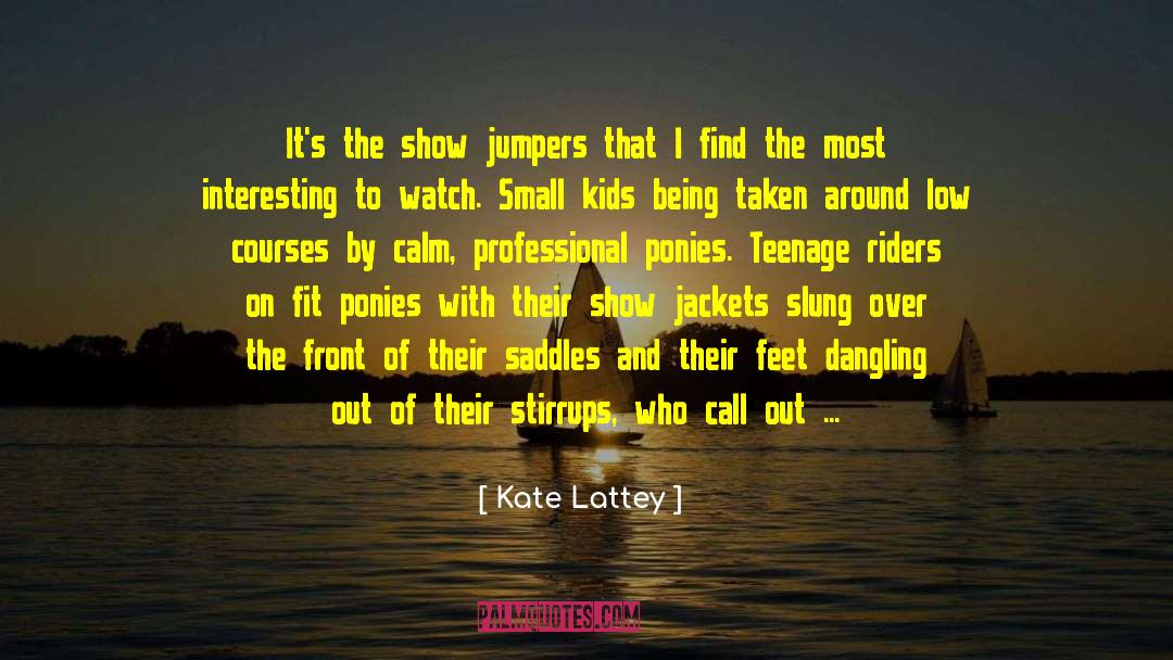Stirrups quotes by Kate Lattey