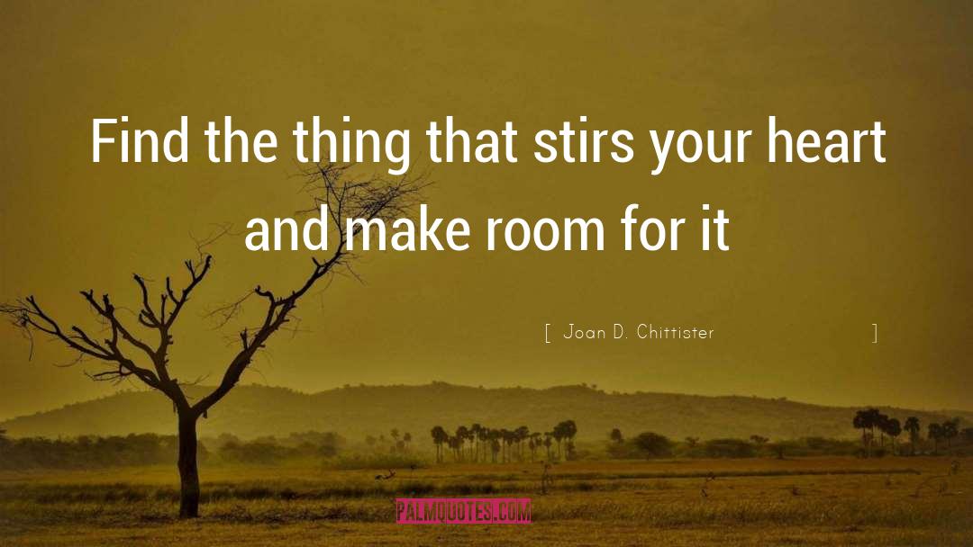 Stirs quotes by Joan D. Chittister