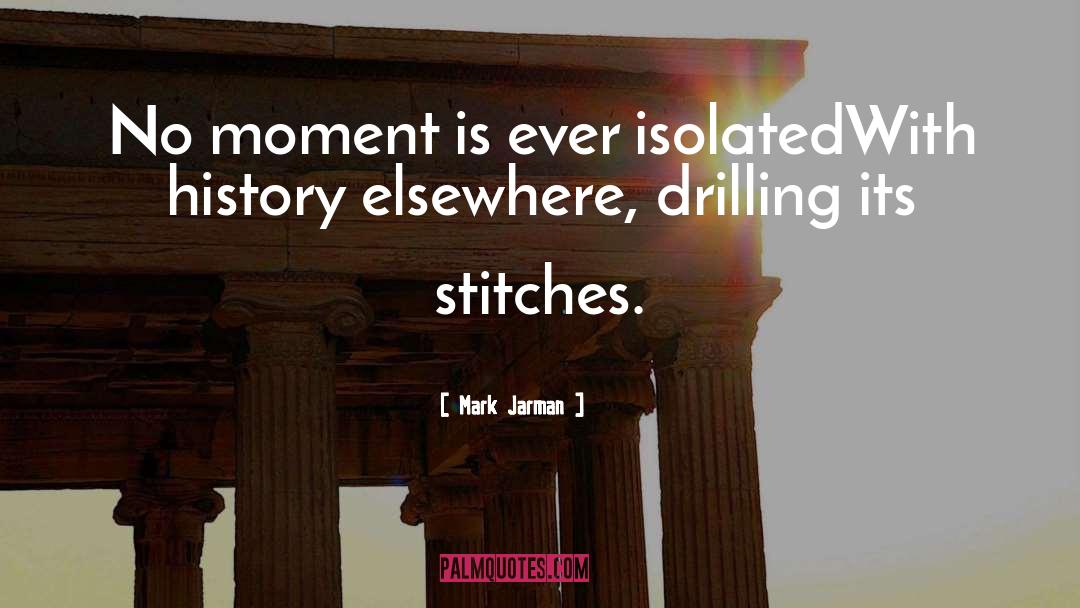 Stitches quotes by Mark Jarman