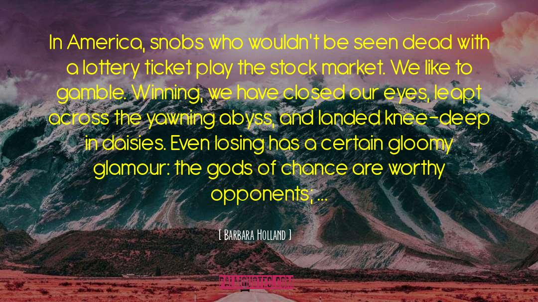 Stock Broker quotes by Barbara Holland