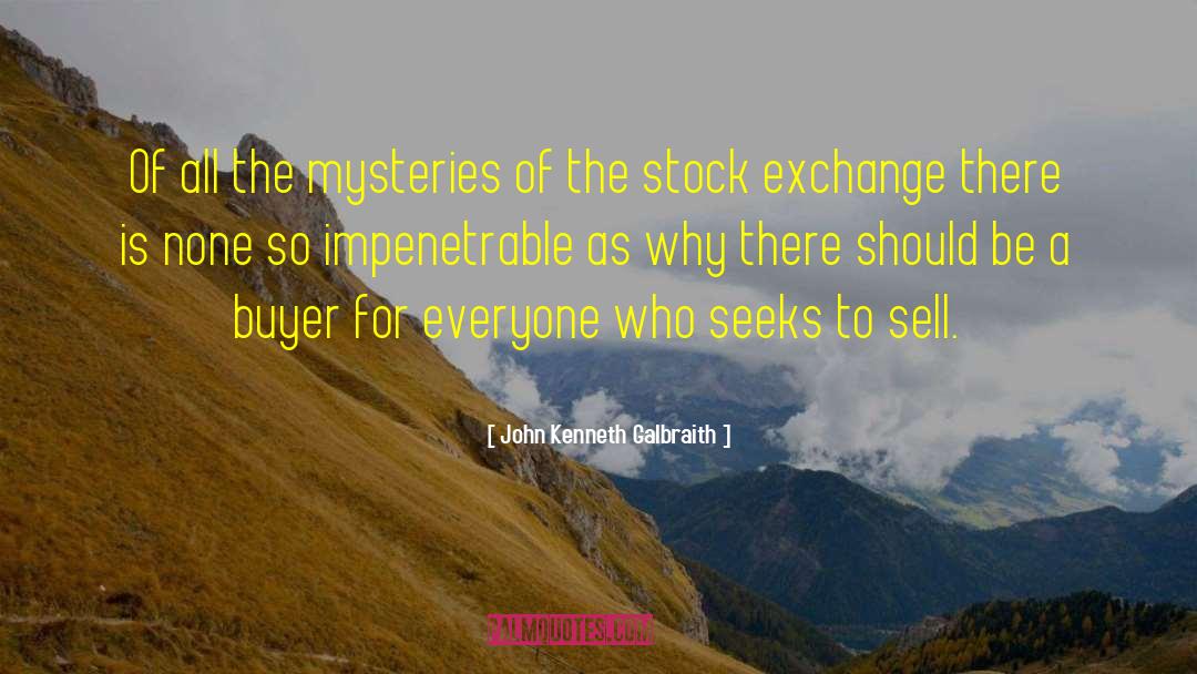 Stock Exchange quotes by John Kenneth Galbraith
