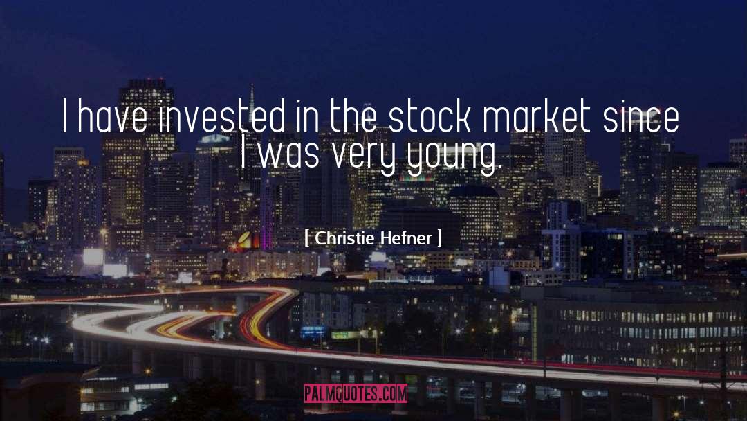Stock Market Quotes quotes by Christie Hefner