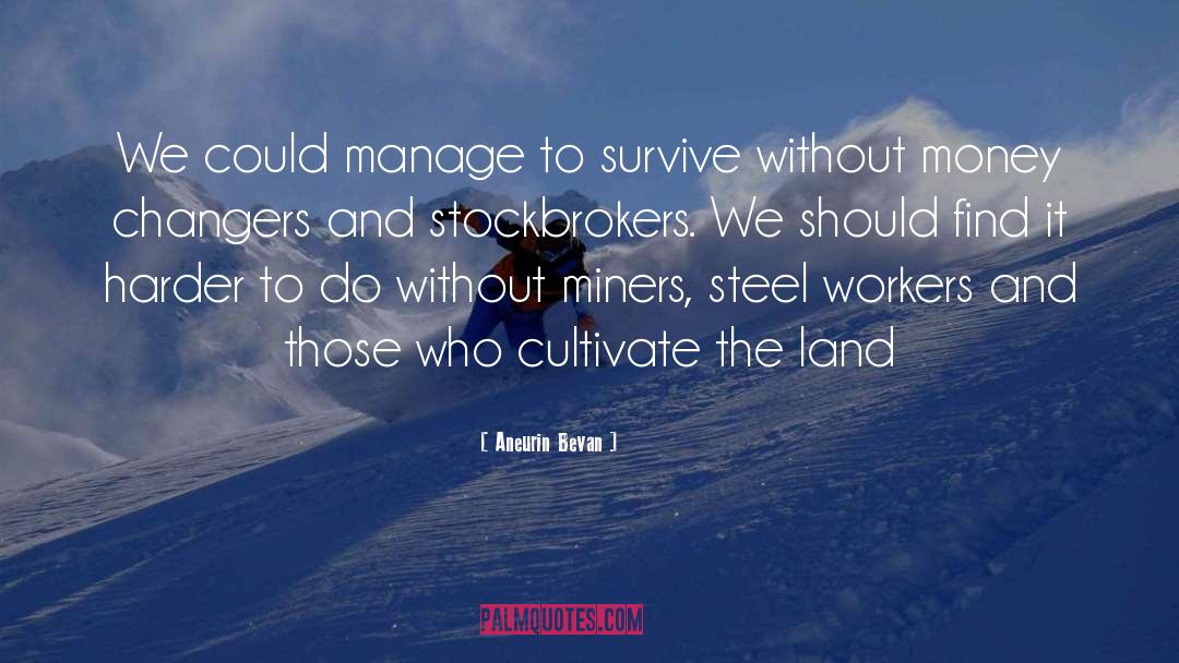 Stockbrokers quotes by Aneurin Bevan