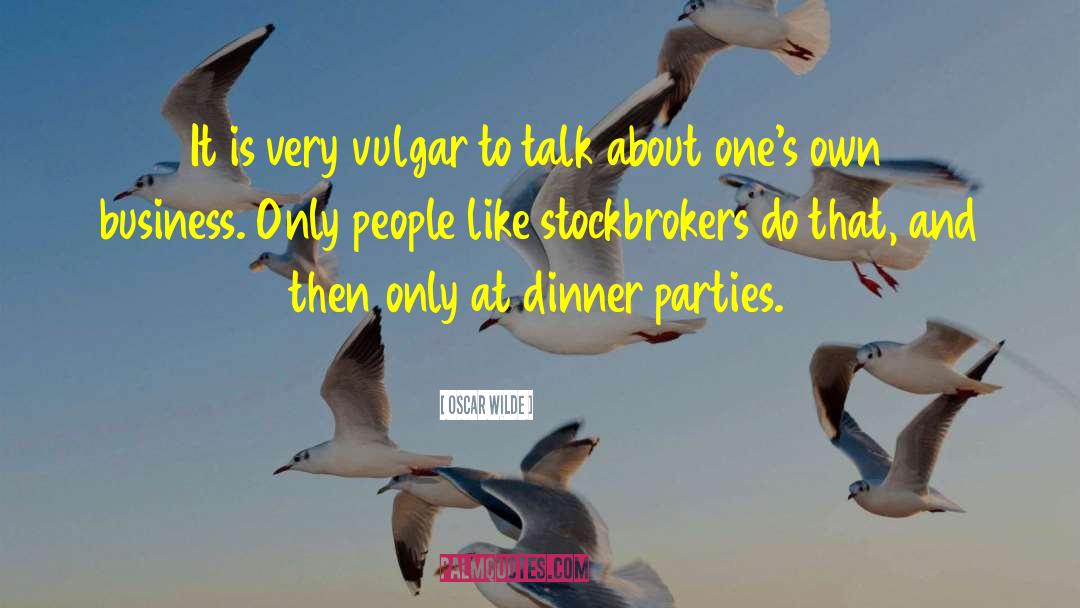 Stockbrokers quotes by Oscar Wilde