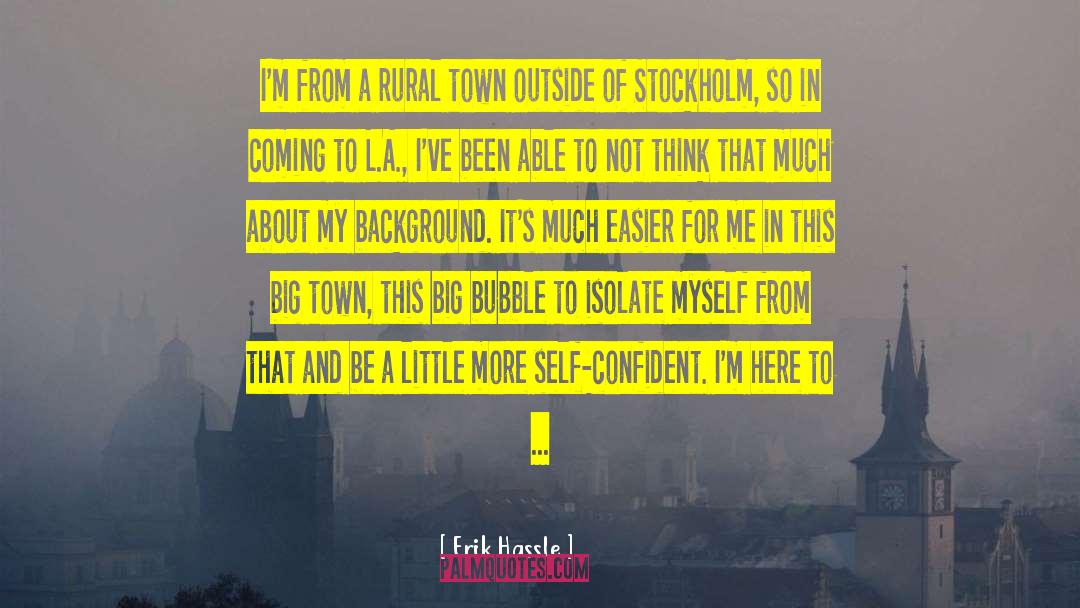 Stockholm quotes by Erik Hassle
