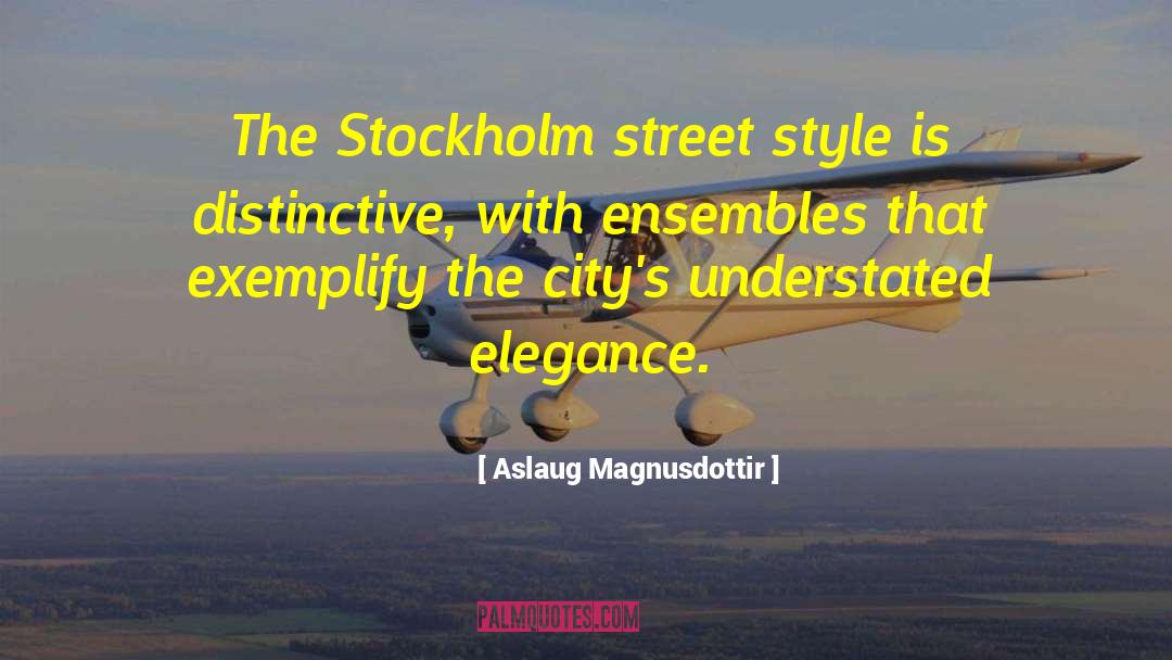 Stockholm quotes by Aslaug Magnusdottir