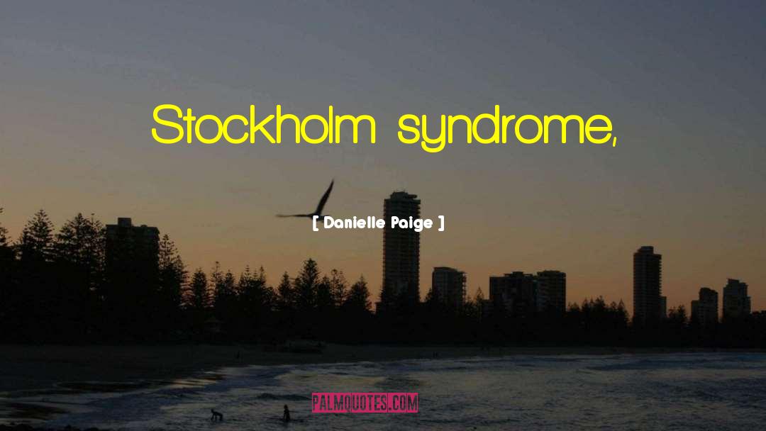 Stockholm Syndrome quotes by Danielle Paige