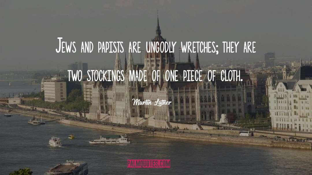 Stockings quotes by Martin Luther