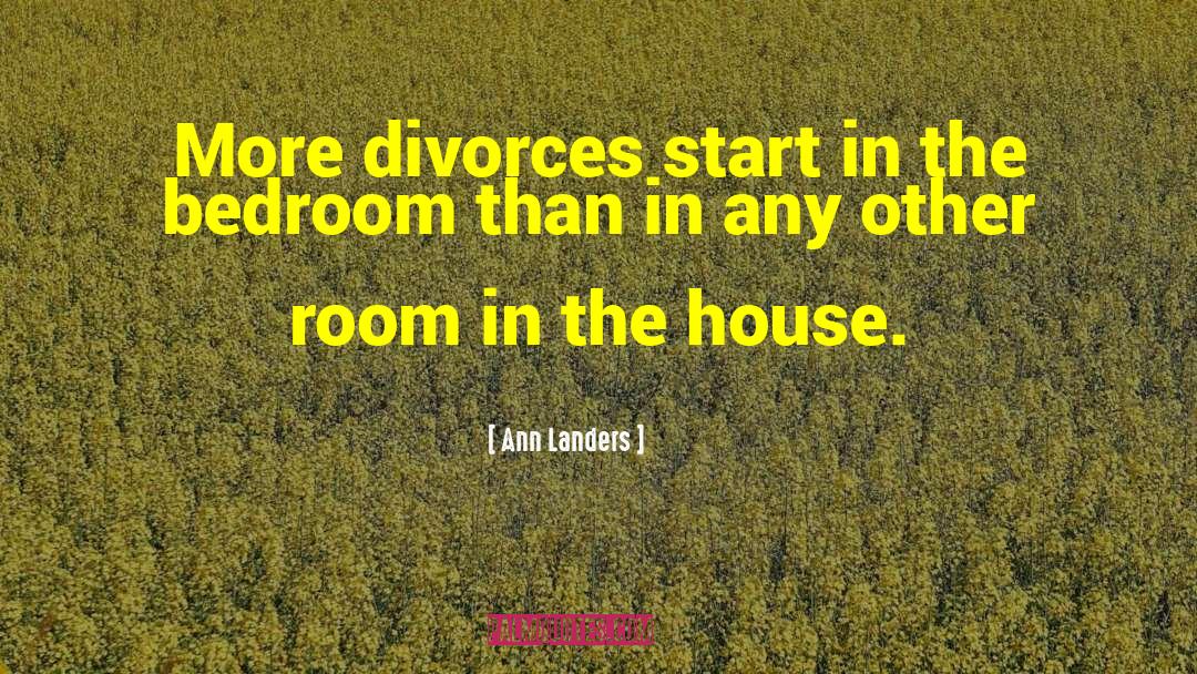 Stockpiles Rooms quotes by Ann Landers