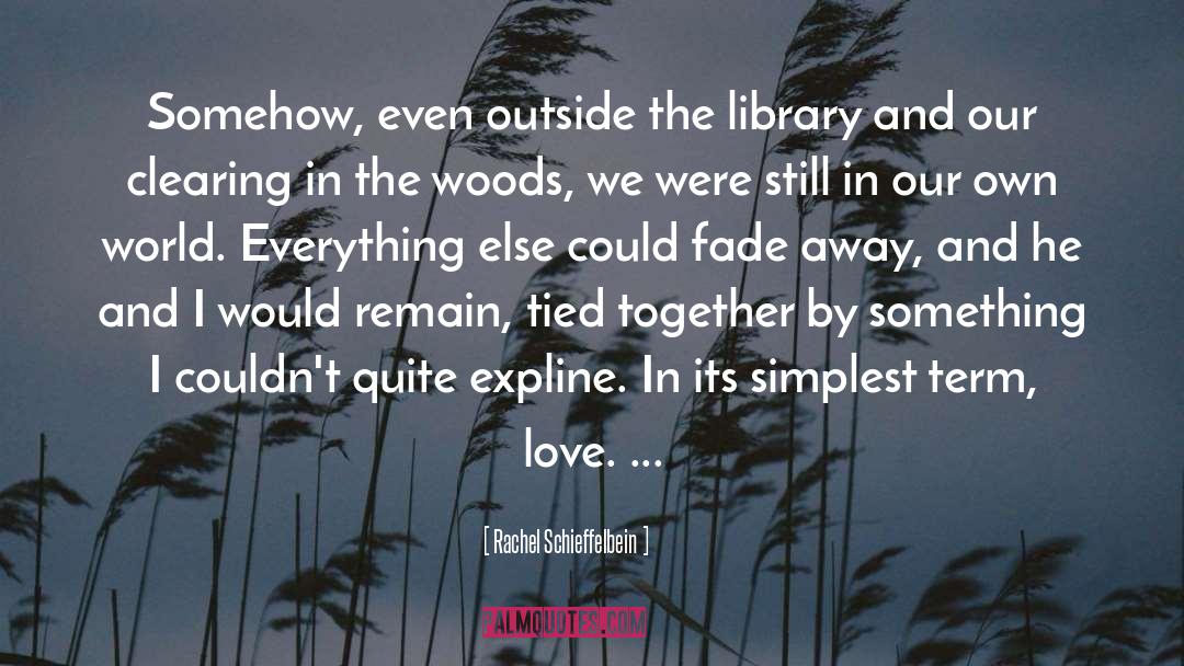 Stocksbridge Library quotes by Rachel Schieffelbein