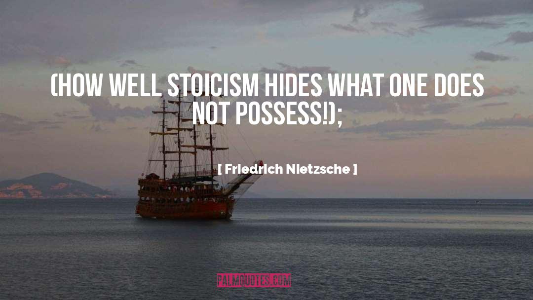 Stoicism quotes by Friedrich Nietzsche