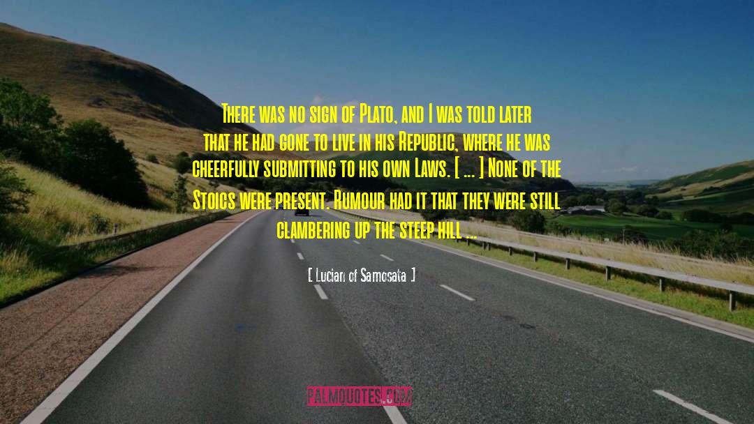 Stoics quotes by Lucian Of Samosata