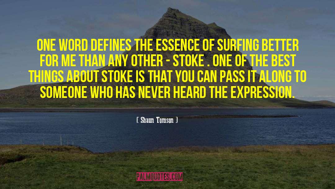 Stoke quotes by Shaun Tomson