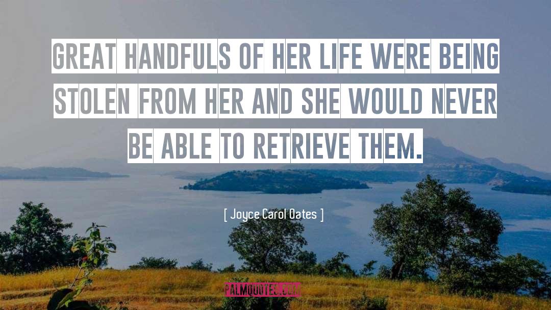 Stolen quotes by Joyce Carol Oates