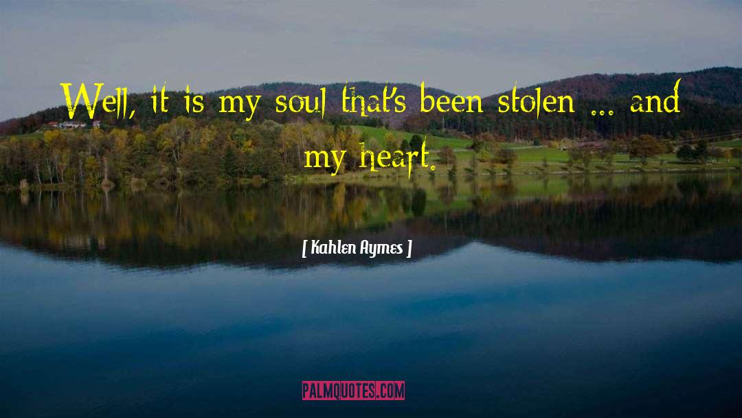 Stolen Soulmate quotes by Kahlen Aymes