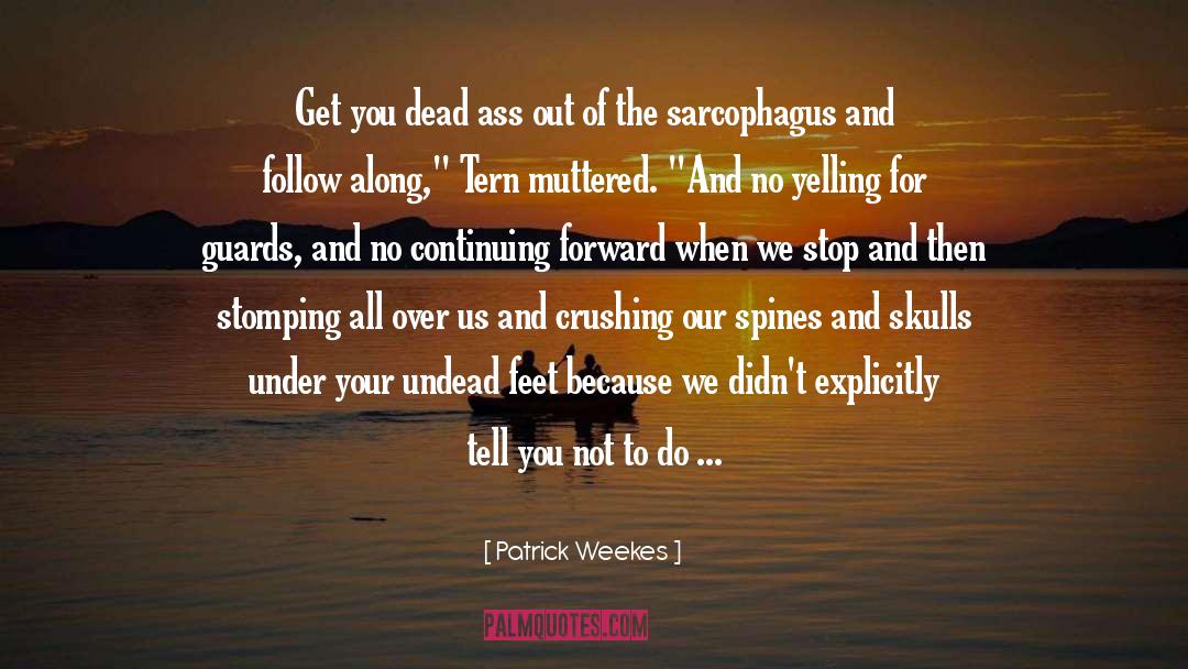 Stomping quotes by Patrick Weekes