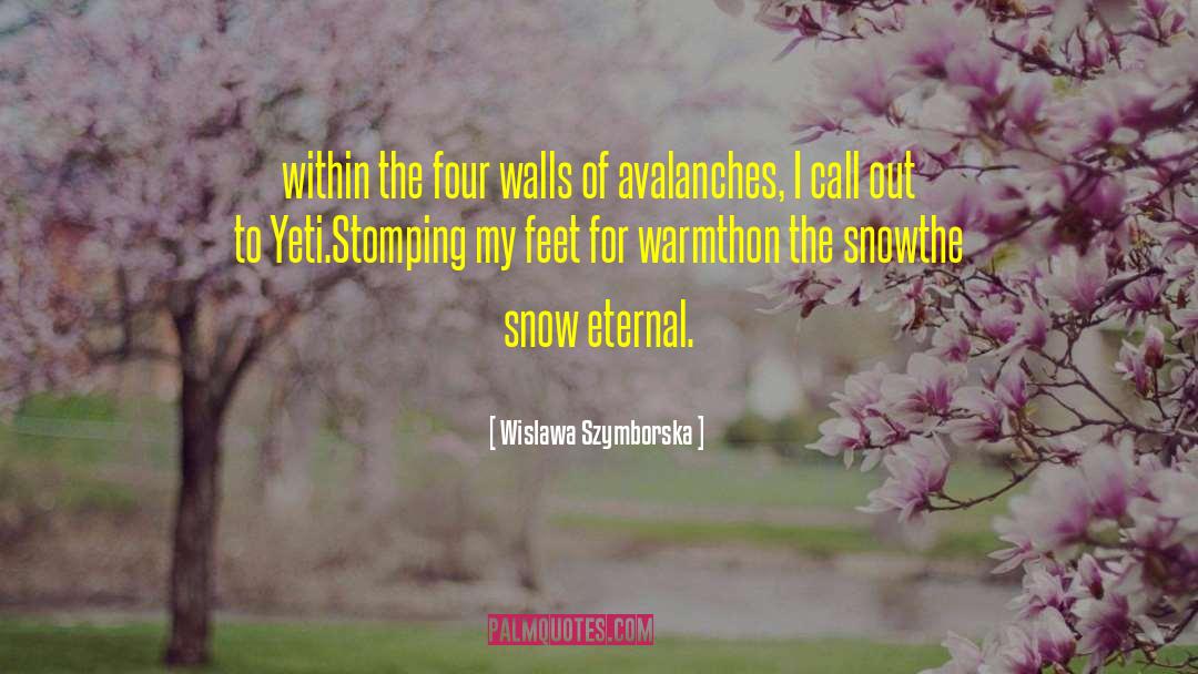 Stomping quotes by Wislawa Szymborska