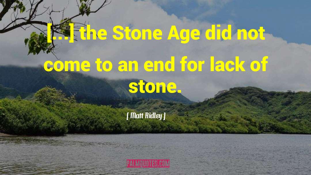 Stone Age quotes by Matt Ridley