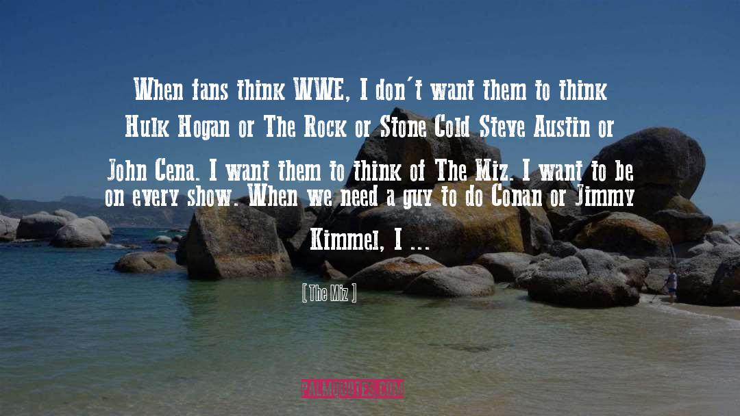 Stone Cold quotes by The Miz