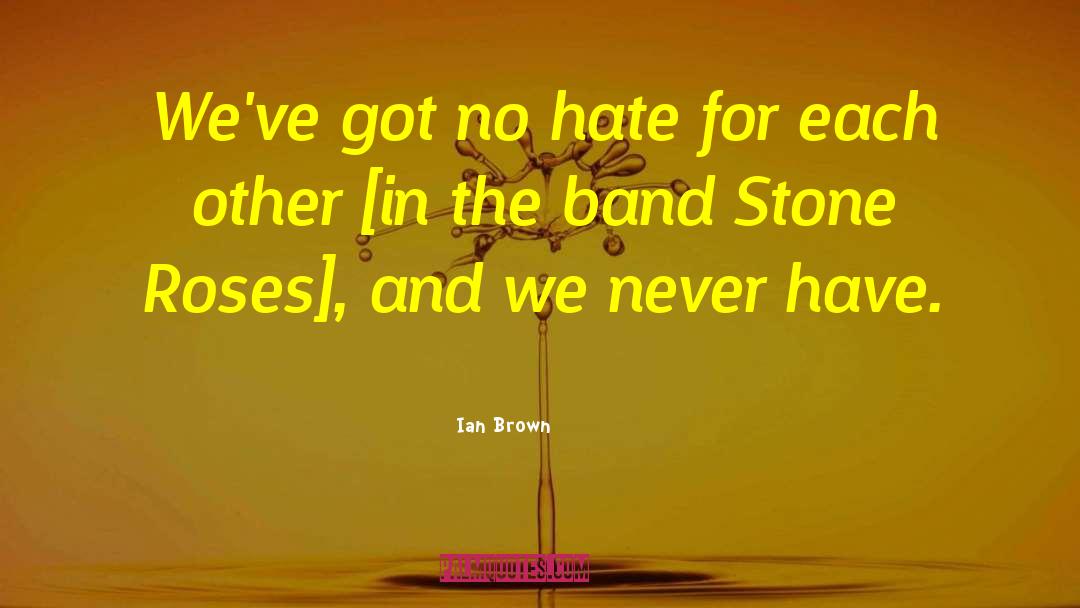 Stone Hammond quotes by Ian Brown