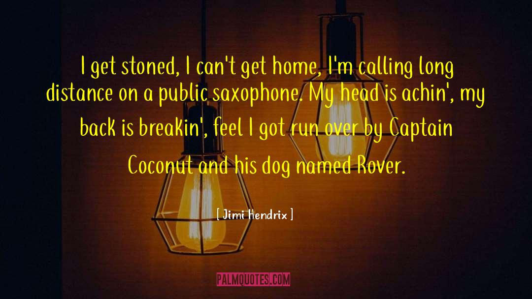 Stoned quotes by Jimi Hendrix