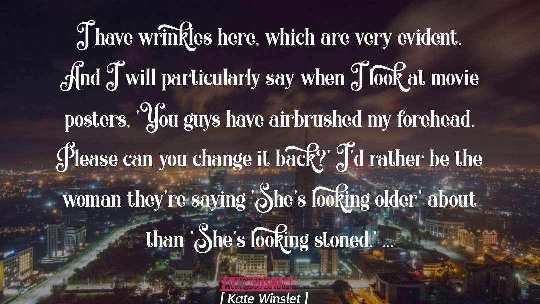 Stoned quotes by Kate Winslet